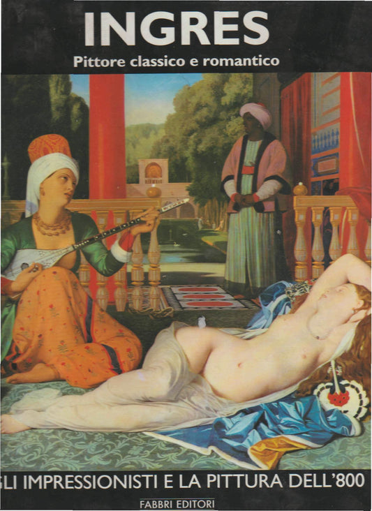 INGRES. PITTORE CLASSICO E ROMANTICO - copertina
