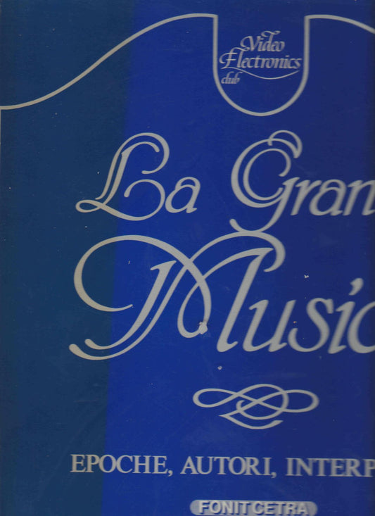 La grande musica: epoche, autori, interpreti.  Sei volumi - copertina