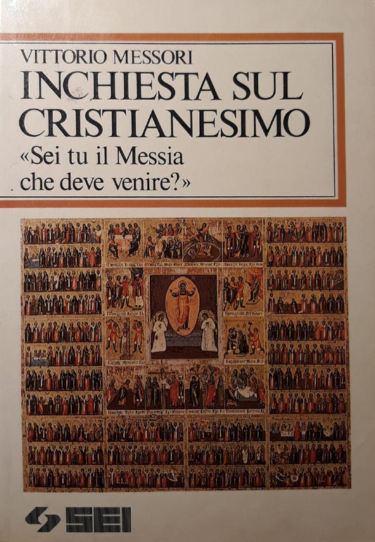 Inchiesta sul cristianesimo : sei tu il Messia che deve venire? - copertina