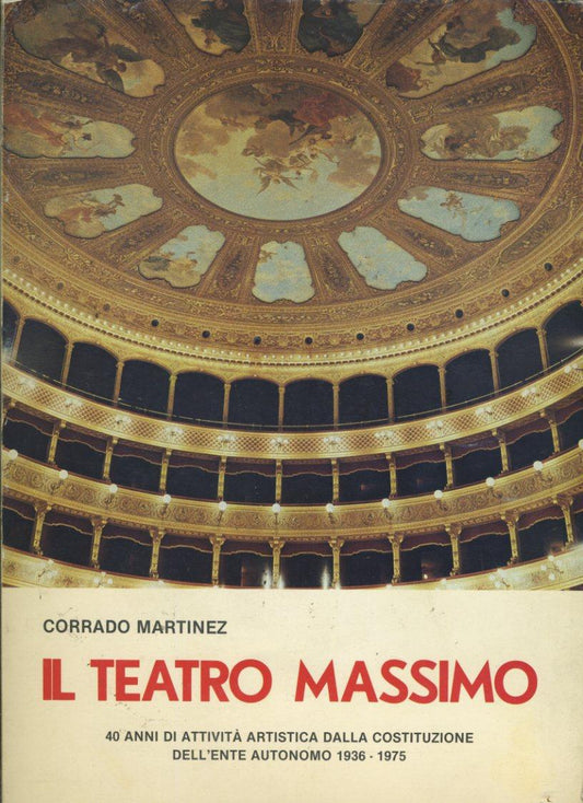 Il Teatro Massimo. 40 anni di attività artistica dalla costituzione dell'ente autonomo 1936-1975 - copertina