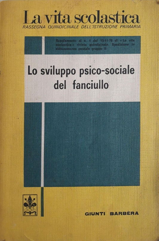 La vita scolastica: Lo sviluppo psico-sociale del fanciullo - copertina