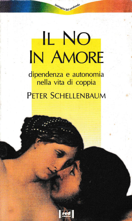 Il no in amore : dipendenza e autonomia nella vita di coppia - copertina