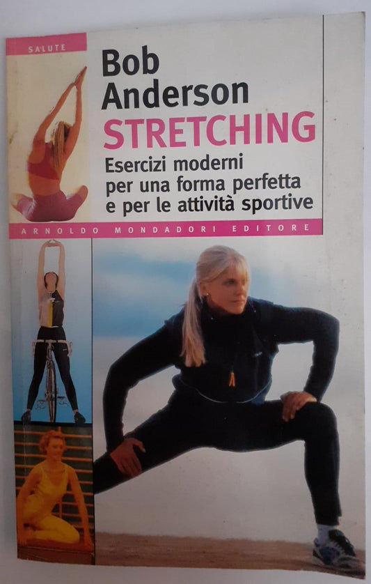 Stretching : esercizi moderni per una forma perfetta e per le attivita' sportive - copertina