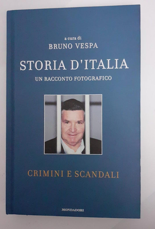 Storia d'Italia. Un racconto fotografico. Crimini e scandali - copertina