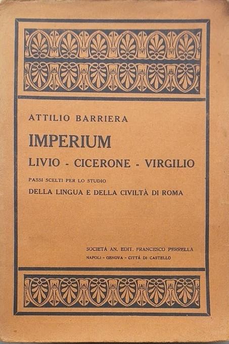 Imperium. Livio -  Cicerone - Virgilio. Passi scelti per lo studio della lingua e della civiltà di Roma - copertina