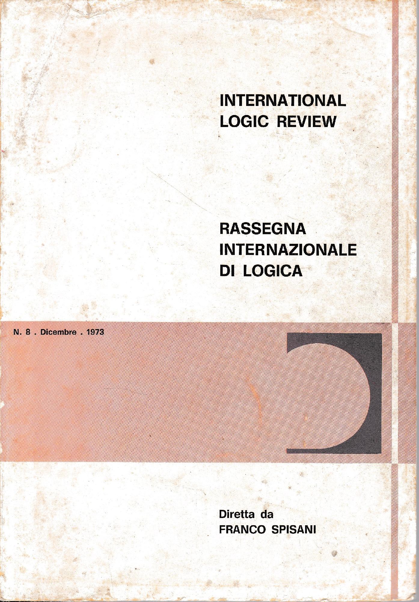 International Logic Review. Rassegna internazionale di logica. N. 8 - Dicebre 1973 - copertina