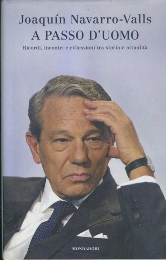 A passo d'uomo : ricordi, incontri e riflessioni tra storia e attualità - copertina