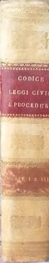 Codice per lo Regno delle Due Sicilie. Parte prima (1839): leggi civili; parte terza: leggi della procedura ne' giudizi civili (1836); legge concernente l'espropriazione forza del 29 dicembre 1828 - copertina