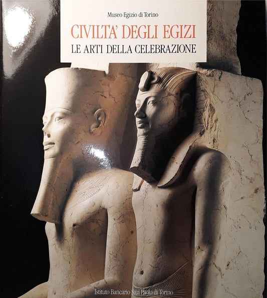 Museo Egizio di Torino; civiltà degli egizi: le arti della celebrazione - copertina