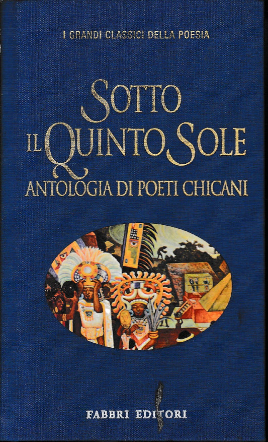 Sotto il Quinto Sole. Antologia di poeti Chicani. Testo originale a fronte. - copertina