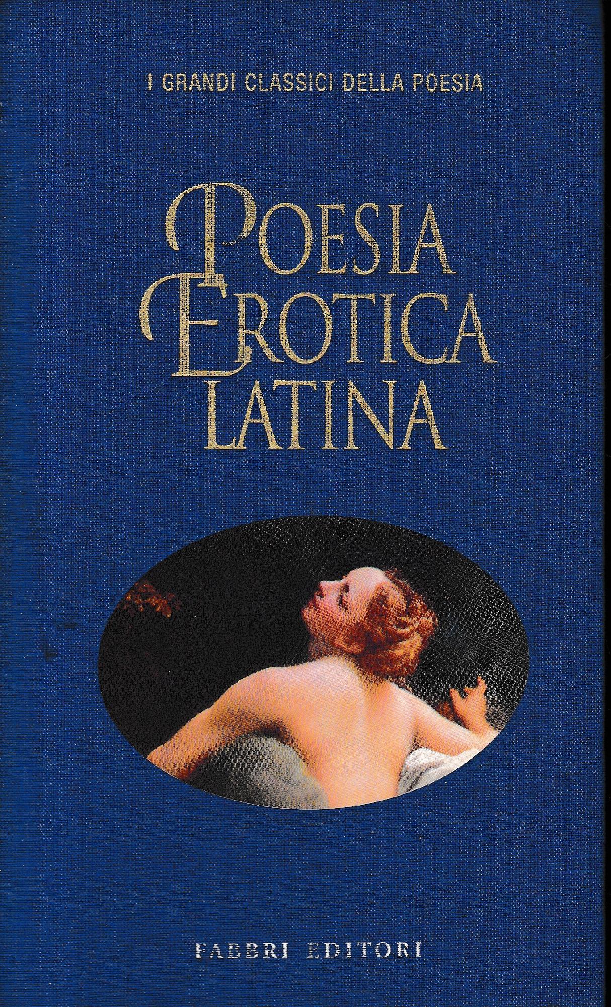 Poesia Erotica Latina. testo Lçatino a fronte. - copertina