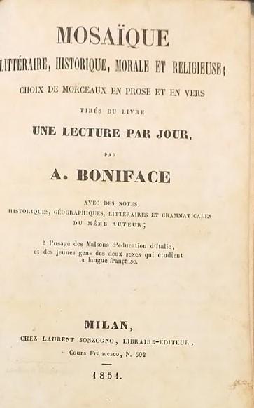 Mosaique littéraire, hostorique, morale et religieuse: choix de morceaux en prose et en vers tirés du livre Une Lecture par Jour avec des notes biographiques, historiques, geographiques, philosophiques, littéraires et grammaticales - copertina