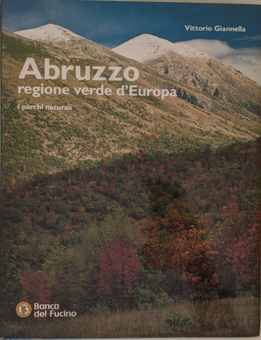 Abruzzo regione verde d'Europa. I parchi naturali - copertina