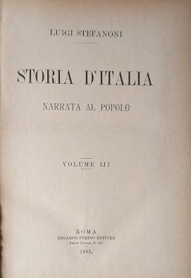 Storia d'Italia narrata al popolo. Volume III: parte sesta (continuazione), l'età feudale (dall'anno 888 al 1152); parte ottava, i comuni ( dall'anno 1152 al 1309); - copertina
