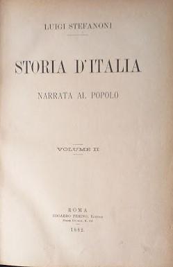 Storia d'Italia narrata al popolo, volume II: parte seconda, la Repubblica; parte III: l'Impero; parte quarta: Gli Eruli, i Goti ed i Greci; parte quinta: i Longobardi e i Franchi; parte sesta: l'Età Feudale - copertina