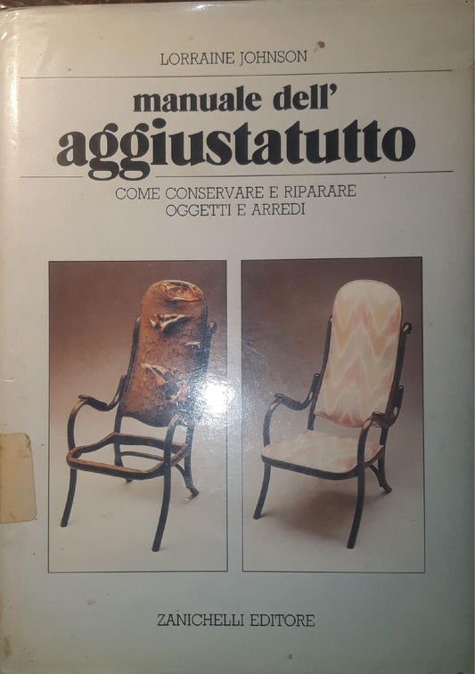 Manuale dell'aggiustatutto : come conservare e riparare oggetti e arredi - copertina