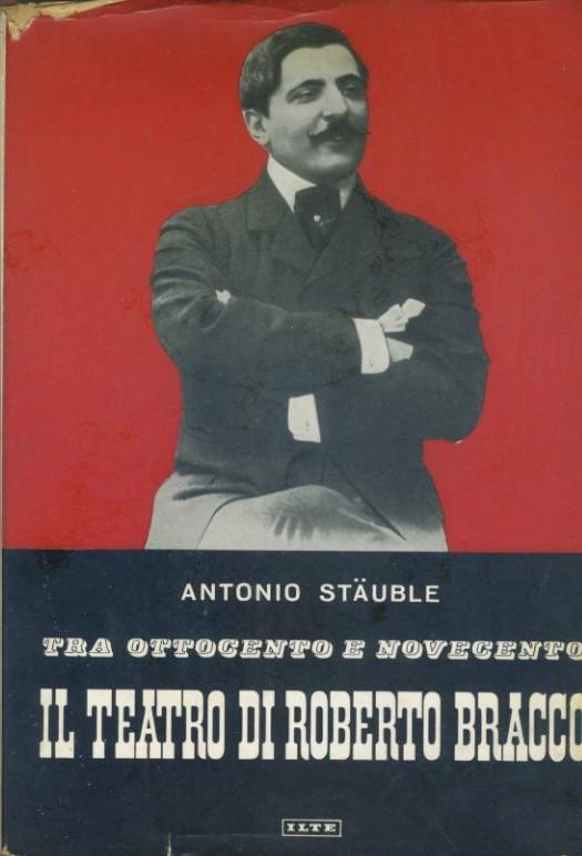 Tra ottocento e novecento. Il teatro di Roberto Bracco - copertina