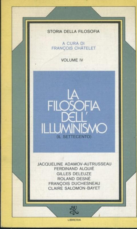 La filosofia dell'illuminismo. Volume iV. Il settecnto - copertina