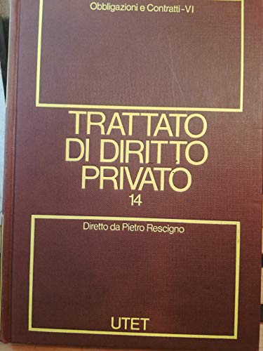Trattato di diritto privato. 14. Obbligazioni e contratti. Tomo sesto. - copertina