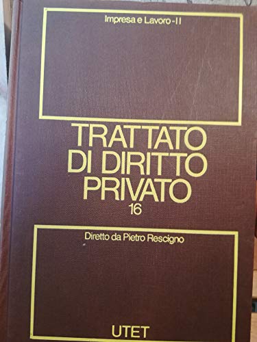 Trattato di diritto privato. Impresa e lavoro. (Vol. 16/tomo 2) - copertina