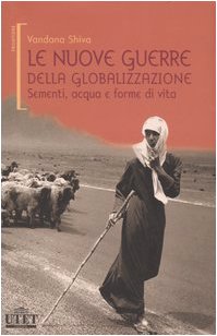 Le nuove guerre della globalizzazione. Sementi, acqua e forme di vita - copertina