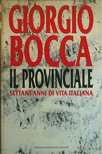Il provinciale. Settant'anni di vita italiana - copertina