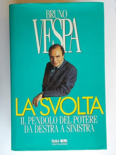 La svolta. Il pendolo del potere da destra a sinistra - copertina