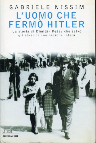 L'uomo che fermò Hitler. La storia di Dimitar Pesev che salvò gli ebrei di una nazione intera - copertina