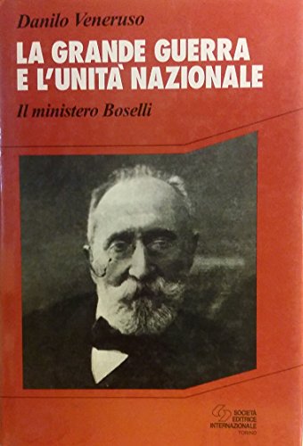 La Grande guerra e l'unità nazionale. Il Ministero Boselli - copertina