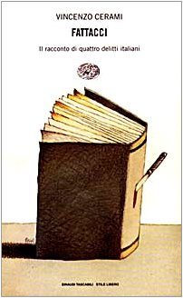 Fattacci. Il racconto di quattro delitti italiani - copertina