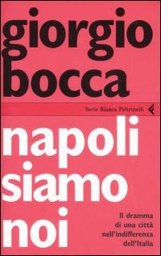 Napoli siamo noi. Il dramma di una città nell\'indifferenza dell\'Italia - copertina