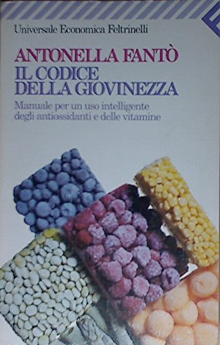 Il codice della giovinezza. Manuale per un uso intelligente degli antiossidanti e delle vitamine - copertina