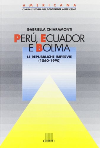Ecuador, Perù, Bolivia. Repubbliche impervie - copertina