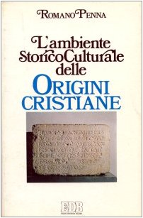 L'ambiente storico-culturale delle origini cristiane. Una documentazione ragionata - copertina
