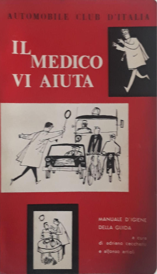 Il medico vi aiuta: manuale d'igiene della guida - copertina