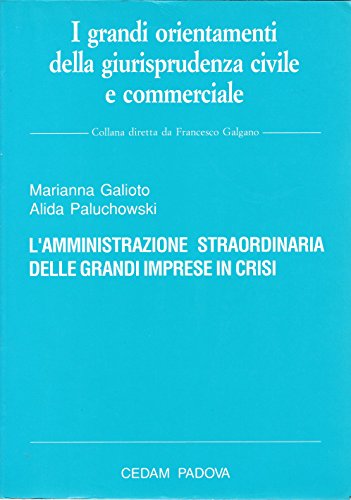 L'amministrazione straordinaria delle grandi imprese in crisi - copertina