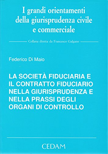 La società fiduciaria e il contratto fiduciario nella giurisprudenza e nella prassi degli organi di controllo - copertina