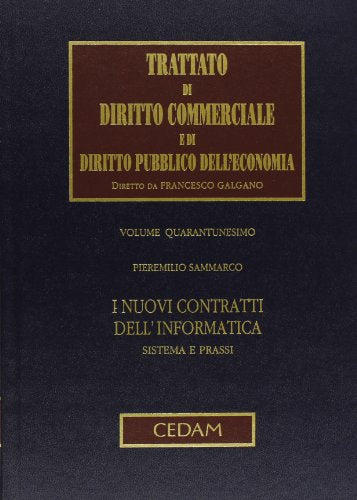 Trattato di Diritto Commerciale e di Diritto Pubblico dell'Economia. I nuovi contratti dell'informatica: Vol. 41 - copertina