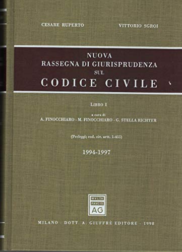 Nuova rassegna di giurisprudenza sul Codice civile. Aggiornamento 1994-1997 (preleggi; cod. civ. Artt. 1-455) (Vol. 1) - copertina