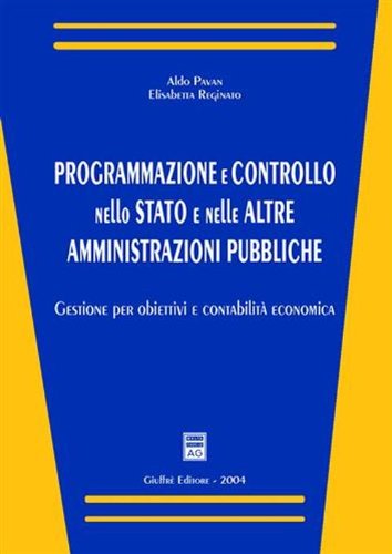Programmazione e controllo nello Stato e nelle altre amministrazioni pubbliche. Gestione per obiettivi e contabilità economica - copertina