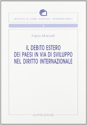 Il debito estero dei paesi in via di sviluppo nel diritto internazionale - copertina