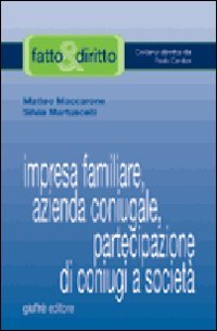 Impresa familiare, azienda coniugale, partecipazione di coniugi a società - copertina