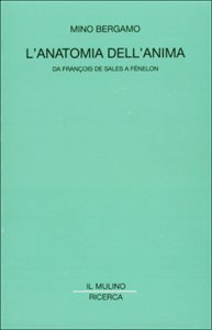 L'anatomia dell'anima. Da François de Sales a Fénélon - copertina