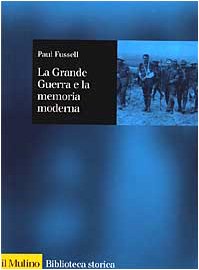 La grande guerra e la memoria moderna - copertina