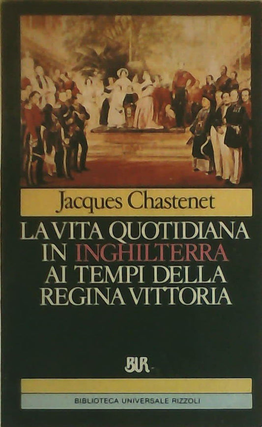 La vita quotidiana in Inghilterra ai tempi della regina Vittoria - copertina