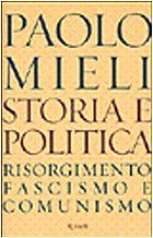 Storia e politica. Risorgimento, fascismo e comunismo - copertina