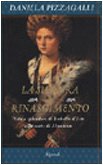 La signora del Rinascimento. Vita e splendori di Isabella d'Este alla corte di Mantova - copertina