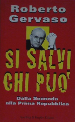 Si salvi chi può. Dalla seconda alla prima Repubblica - copertina