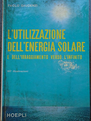 L'utilizzazione dell'energia solare e dell'irraggiamento verso l'infinito - copertina