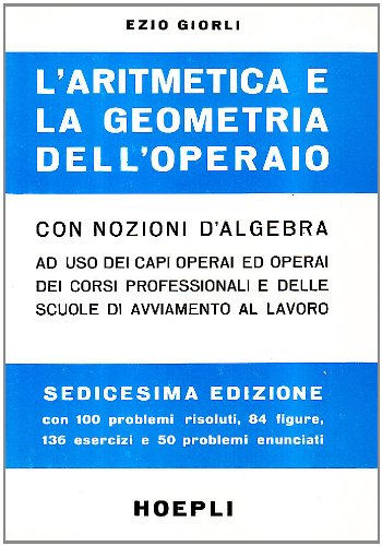 La aritmetica e la geometria dell\'operaio con nozioni di algebra - copertina